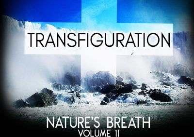 Nature’s Breath: Transfiguration