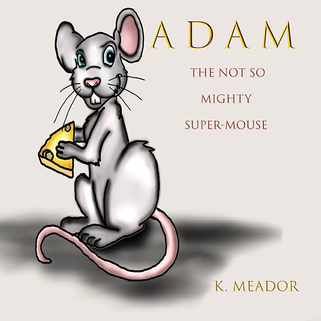 Adam – the not so mighty super-mouse